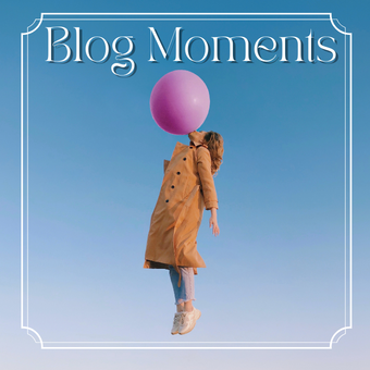 Blog Moments