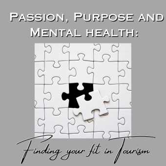 Passion, Purpose and Mental Fitness: Find your Fit in Tourism