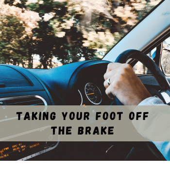Taking your foot off the brake